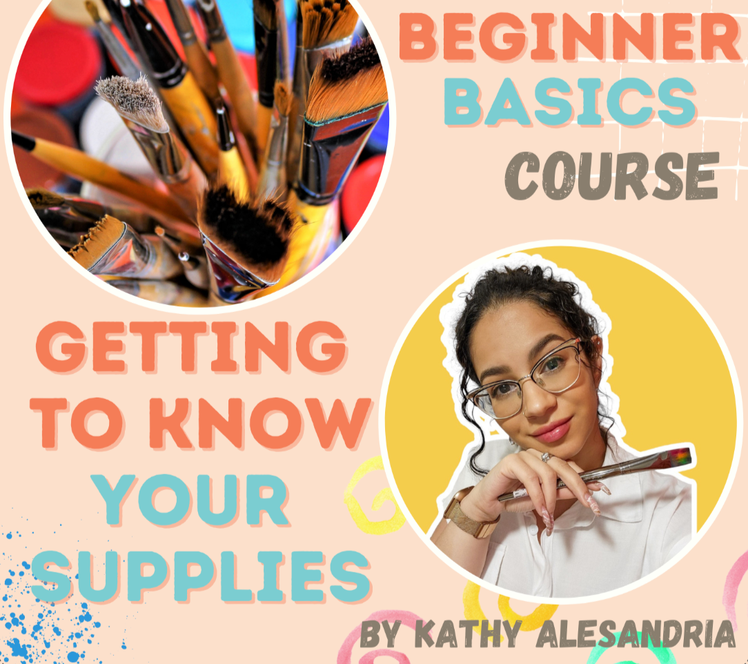 Beginner Basics Course: Getting to Know your Supplies